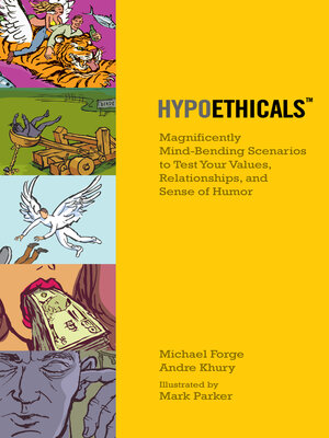 cover image of HypoEthicals: Mind-bending Scenarios to Test Your Values, Relationships, & Sense of Humor